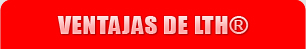 Ventajas de LTH®